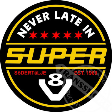 NEVER LATE IN V8 SUPER STICKER AUTOCOLLANT 10 CM