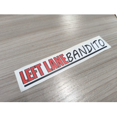 "LEFT LANE BANDITO" sticker 15cm 2