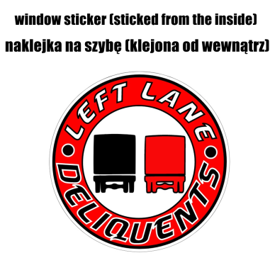 WINDOW STICKER "LEFT LANE DELIQUENTS" 10CM